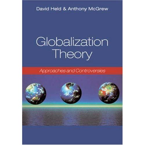 Globalization Theory: Approaches And Controversies