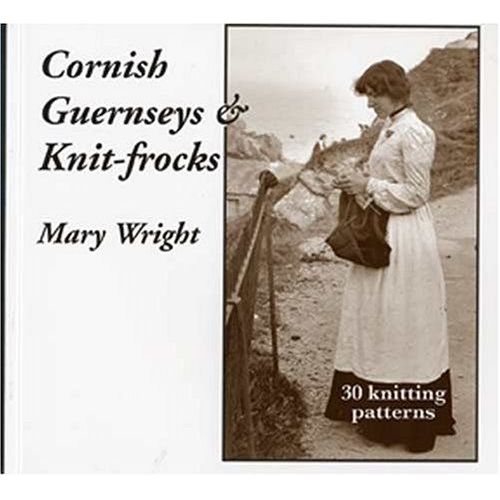 Cornish Guernseys And Knit-Frocks