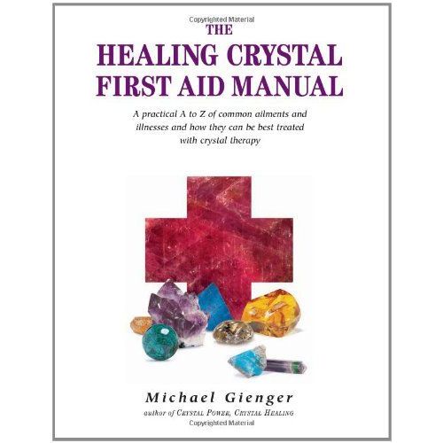 The Healing Crystals First Aid Manual
