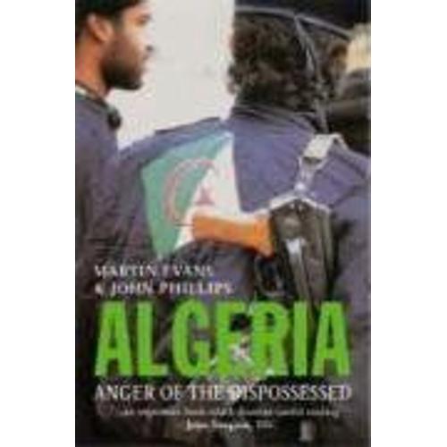 Algeria: Anger Of The Dispossessed