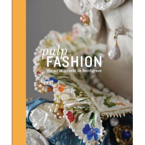Pulp Fashion: The Art Of Isabelle De Borchgrave