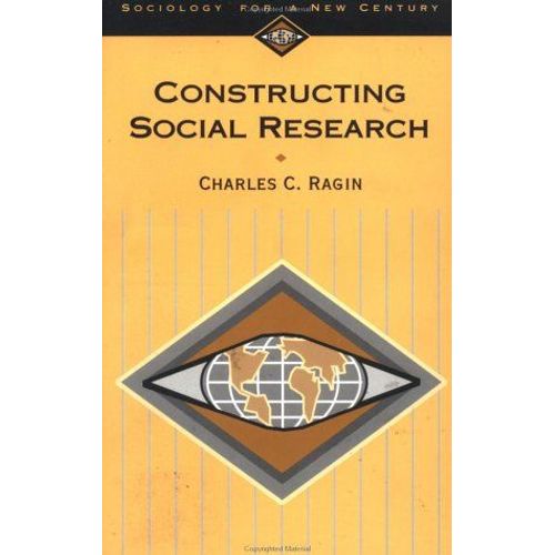 Constructing Social Research : The Unity And Diversity Of Method Sociology For A New Century Series