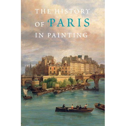 The History Of Paris In Painting