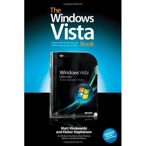 The Windows Vista Book: The Step-By-Step Book For Doing The Things You Need Most In Vista
