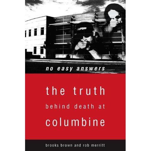 No Easy Answers : The Truth Behind Death At Columbine