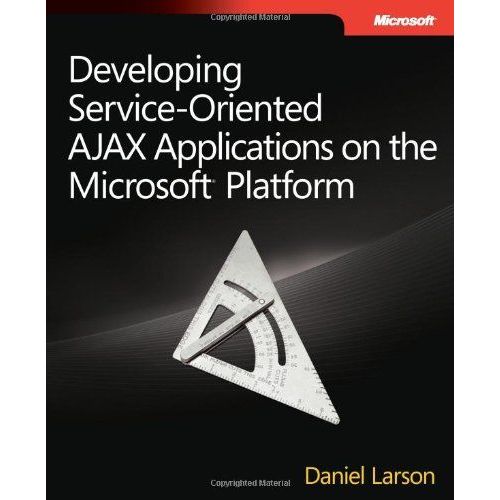 Developing Service-Oriented Ajax Applications On The Microsoft Platform