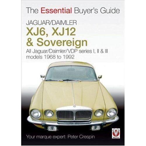 Jaguar/Daimler Xj6, Xj12 And Sovereign: All Jaguar/Daimler/Vdp Series I, Ii And Iii Models 1968 To 1992