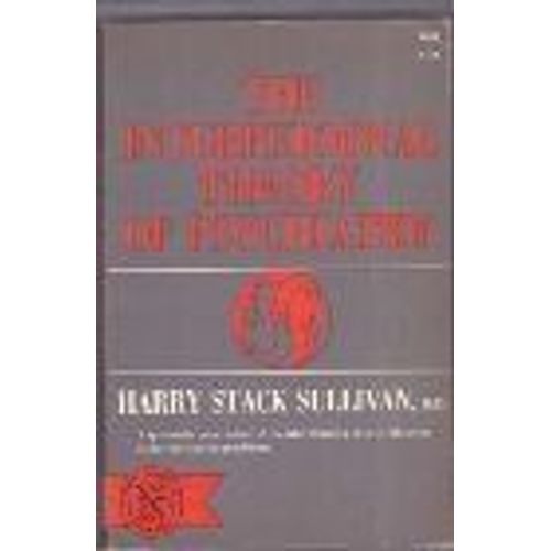 Interpersonal Theory Of Psychiatry The Interpersonal Theory Of Psychiatry