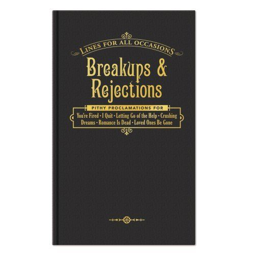 Break Ups And Rejections