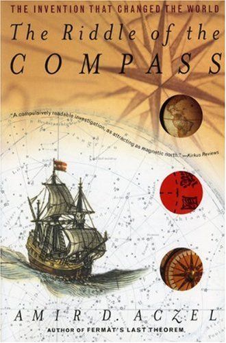 The Riddle Of The Compass : The Invention That Changed The World