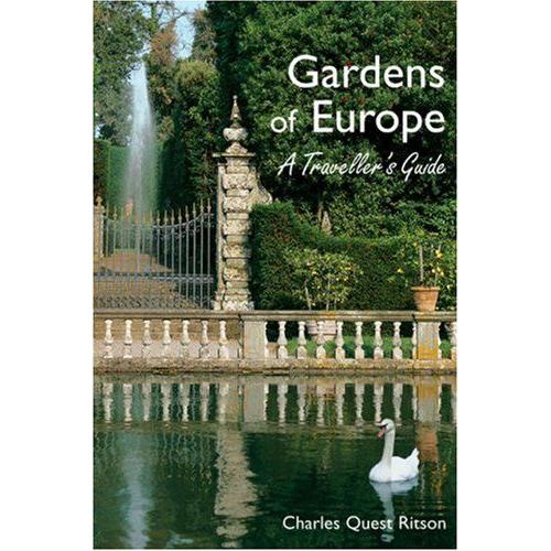 The Gardens Of Europe: A Traveller's Guide
