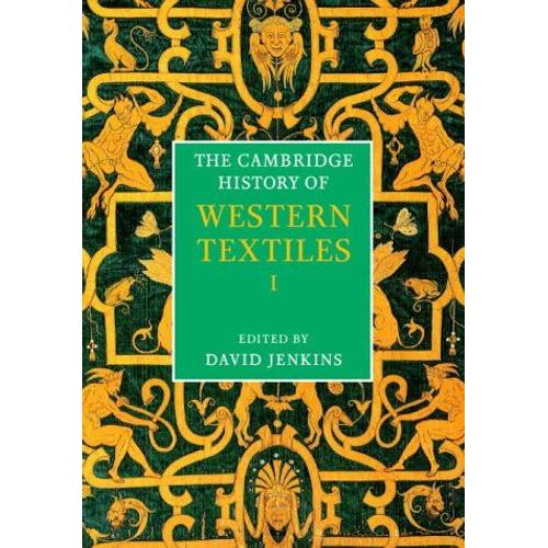 The Cambridge History Of Western Textiles 2 Volume Boxed Set