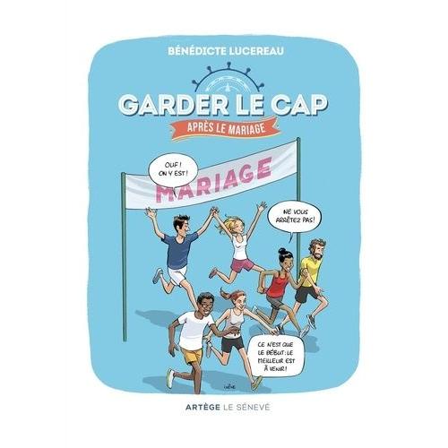 Garder Le Cap - Après Le Mariage