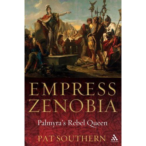 Empress Zenobia: Palmyra's Rebel Queen