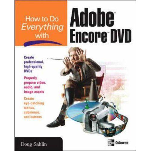 How To Do Everything With Adobe Encore Dvd