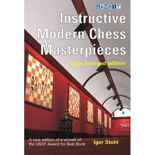 Instructive Modern Chess Masterpieces