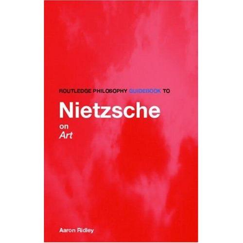 Routledge Philosophy Guidebook To Nietzsche On Art