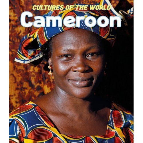Cultures Of The World: Cameroon