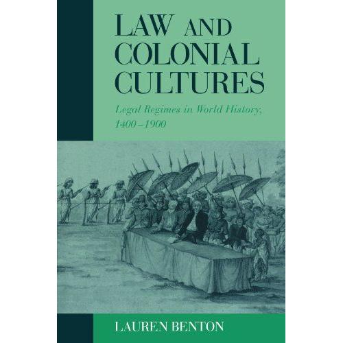 Law And Colonial Cultures: Legal Regimes In World History, 1400-1900