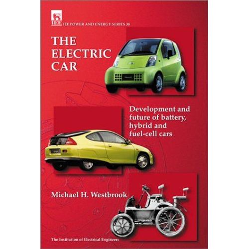 The Electric Car: Development And Future Of Battery, Hybrid And Fuel-Cell Cars