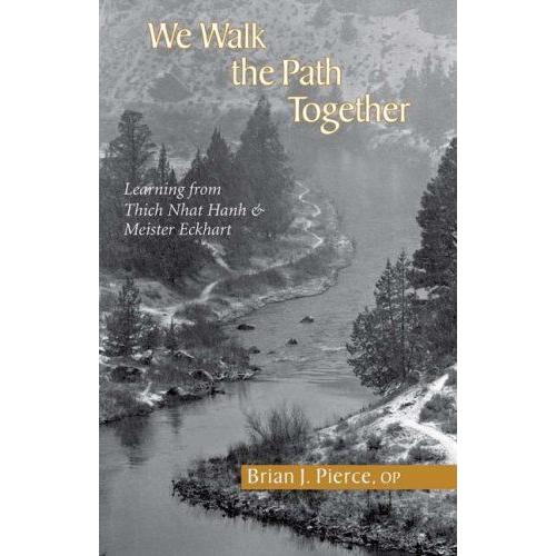 We Walk The Path Together: Leaning From Thich Nhat Hanh And Meister Eckhart