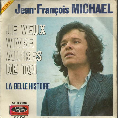 Je Veux Vivre Auprès De Toi (G. Layani - F. Harvel) 3'10  /  La Belle Histoire (R. Jeannot - F. Harvel) 3'00