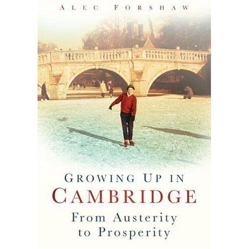 Growing Up In Cambridge: From Austerity To Prosperity