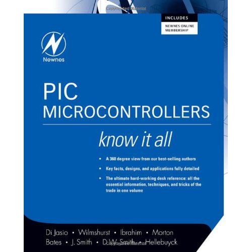 Pic Microcontrollers: Newnes Know It All (S589)
