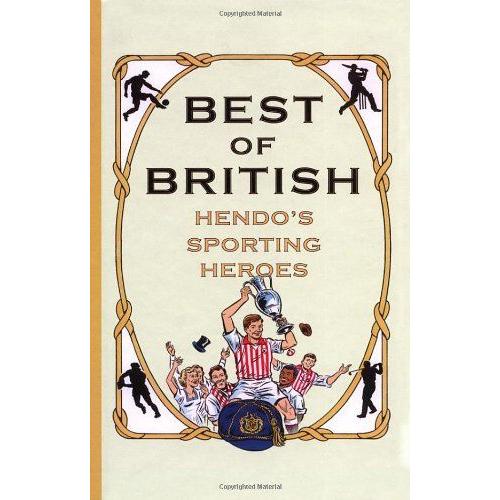 Best Of British: Hendo's Sporting Heroes