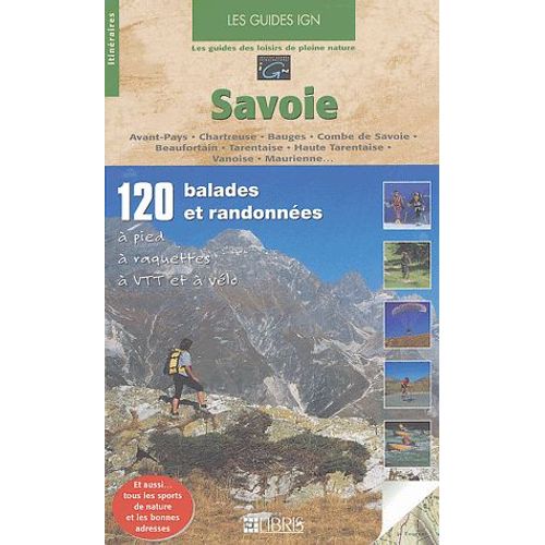 Savoie - Avant-Pays, Chartreuse, Bauges, Combe De Savoie, Beaufortin, Tarentaise, Haute Tarentaise, Vanoise, Haute Maurienne, Cerces, Thabor