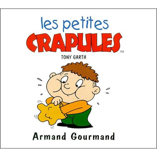 Les Petites Crapules - Armand Gourmand