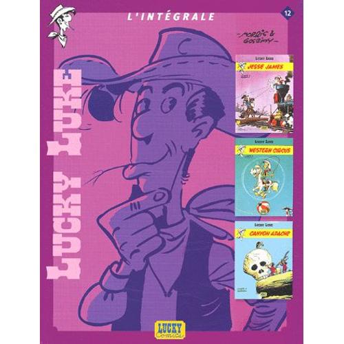 Lucky Luke L'intégrale Tome 12 - Jesse James - Western Circus - Canyon Apache