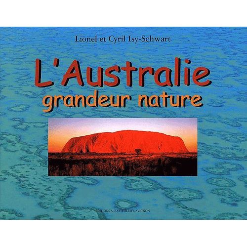 L'australie Grandeur Nature