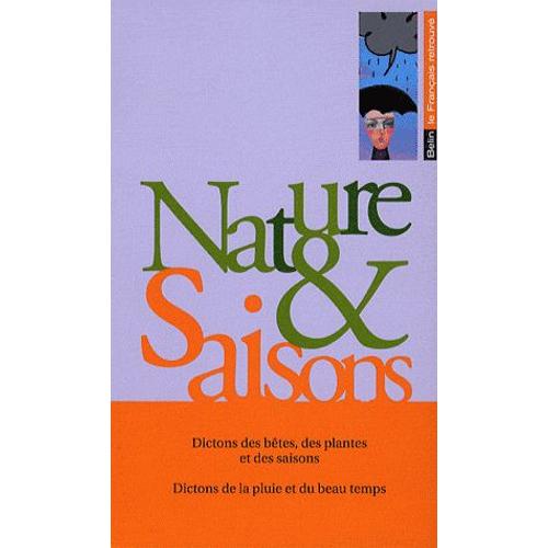 Coffret Nature Et Saisons En 2 Volumes : Tome 1, Dictons Des Bêtes, Des Plantes Et Des Saisons - Tome 2, Dictons De La Pluie Et Du Beau Temps