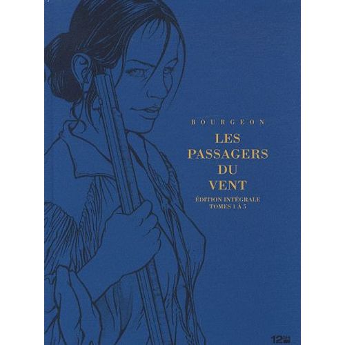 Les Passagers Du Vent Tome 1 À 5 - Edition Intégrale