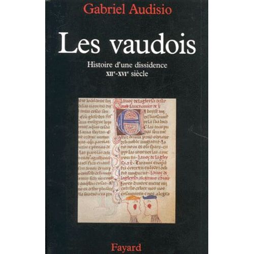 Les Vaudois - Histoire D'une Dissidence, Xiième-Xvième Siècle