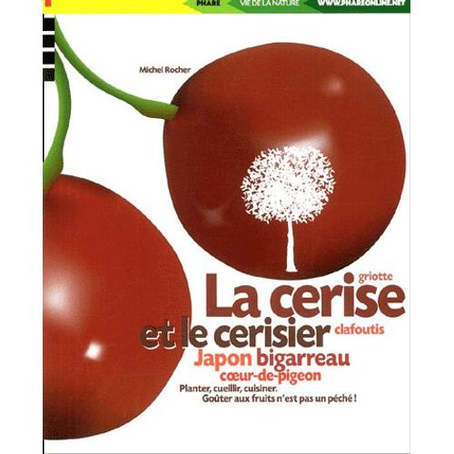 La Cerise Et Le Cerisier