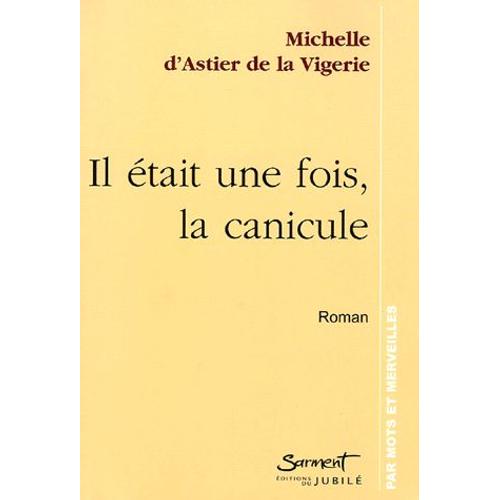 Il Était Une Fois, La Canicule