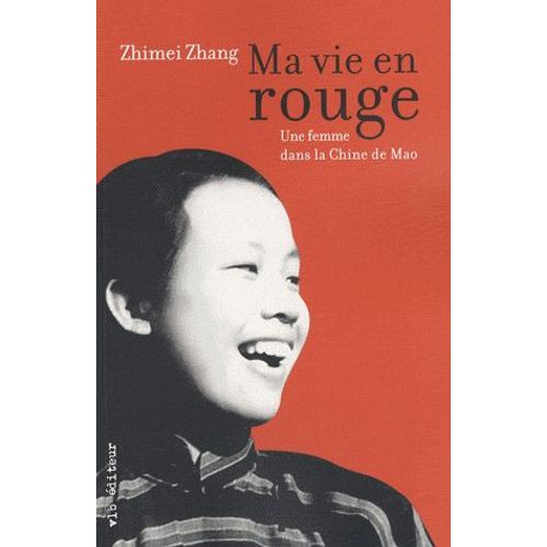 Ma Vie En Rouge - Une Femme Dans La Chine De Mao
