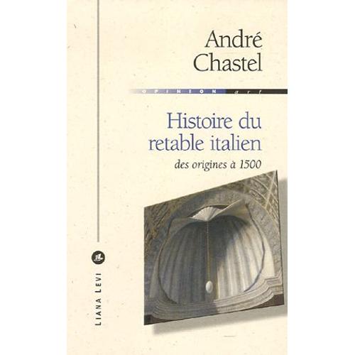 Histoire Du Retable Italien - Des Origines À 1500