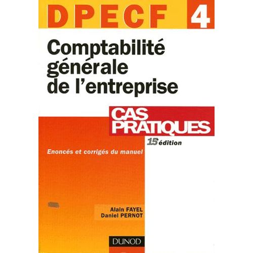 Comptabilité Générale De L'entreprise Dpecf 4 - Cas Pratiques