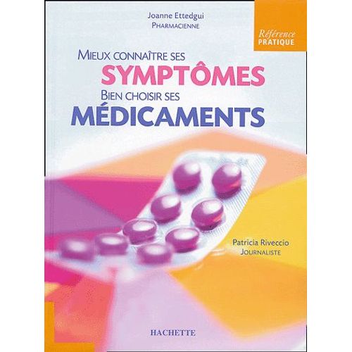 Mieux Connaître Ses Symptômes Bien Choisir Ses Médicaments