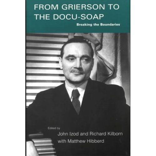 From Grierson To The Docusoap: Breaking The Boundaries