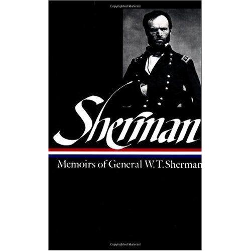 William Tecumseh Sherman: Memoirs Of General W. T. Sherman (Loa #51)