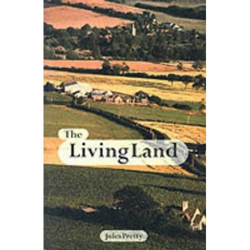 The Living Land: Agriculture, Food And Community Regeneration In The 21st Century