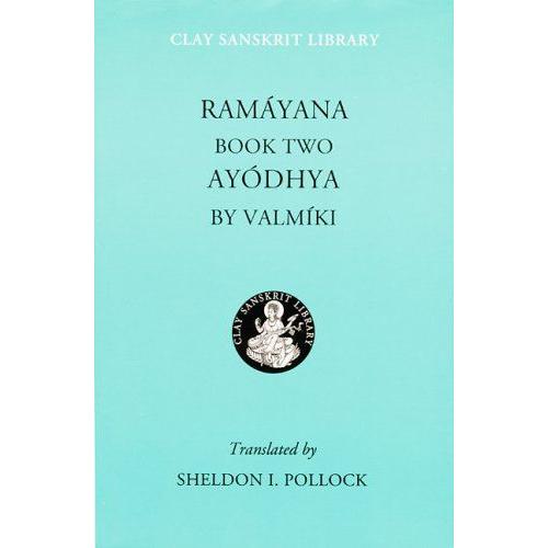 Ramayana : Ayodhya Book 2 Clay Sanskrit Library