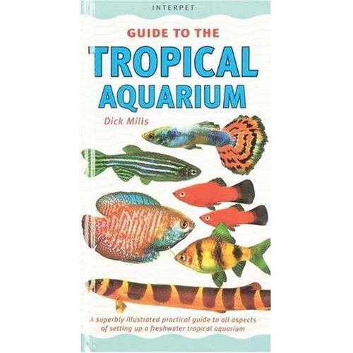 An Interpet Guide To The Tropical Aquarium