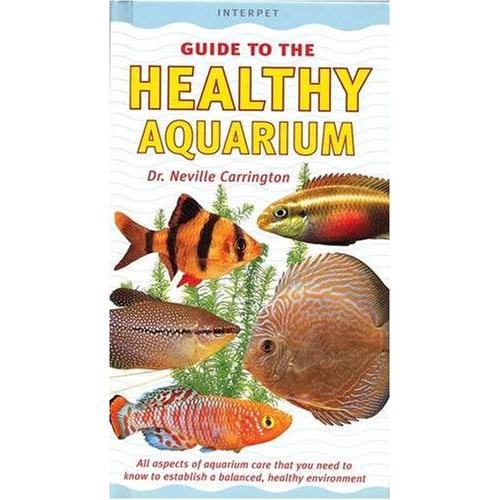An Interpet Guide To The Healthy Aquarium
