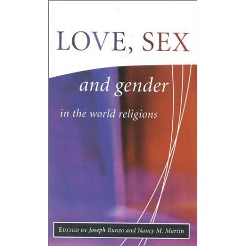 Love, Sex And Gender In The World Religions