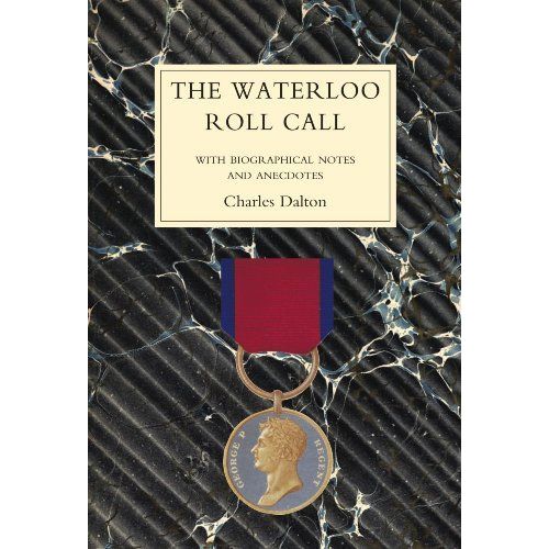 Waterloo Roll Callwith Biographical Notes And Anecdotes